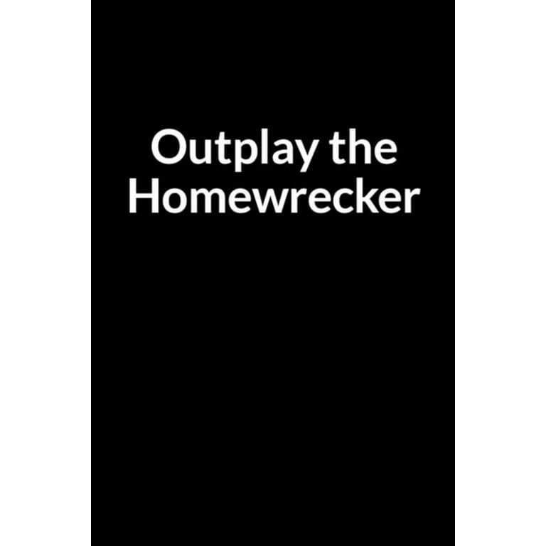 Outplay the Homewrecker : Get Your Husband Back from the other Woman (for  Women Only) (Paperback) 