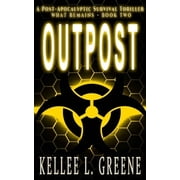 Outpost - A Post-Apocalyptic Survival Thriller