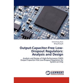 Output-Capacitor-Free Low-Dropout Regulators: Analysis and Design (Paperback)