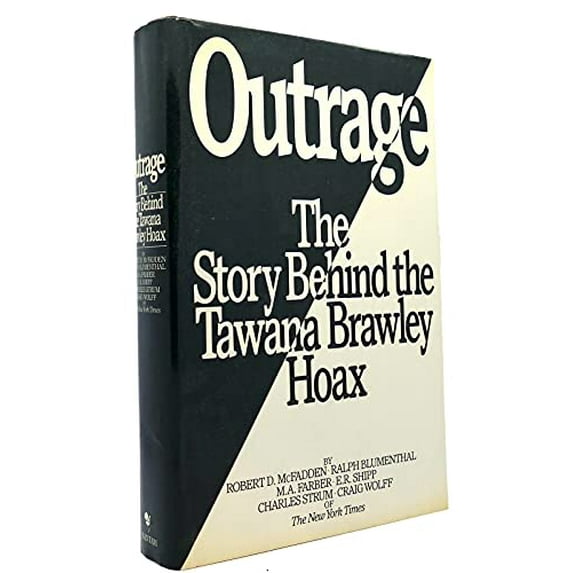 Pre-Owned Outrage: The Story Behind the Tawana Brawley Hoax (Hardcover) 0553057561 9780553057560