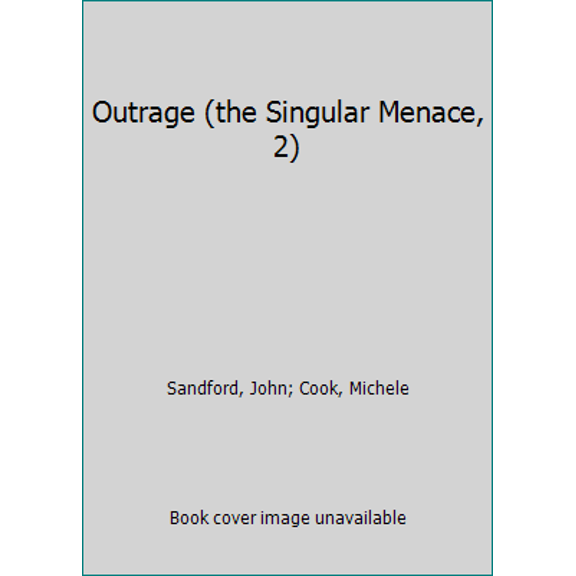 Pre-Owned Outrage (the Singular Menace, 2) (Hardcover) 0385753098 9780385753098