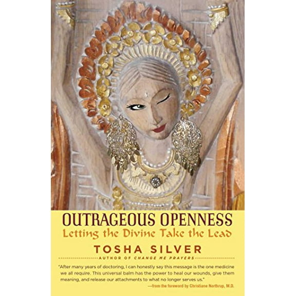 Pre-Owned Outrageous Openness: Letting the Divine Take the Lead (Paperback) 1476793484 9781476793481