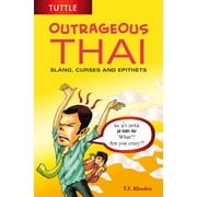 Outrageous Thai Slang, Curses and Epithets Thai Phrasebook, Paperback