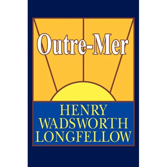 Outre-Mer; A Pilgrimage Beyond the Sea, (Paperback)