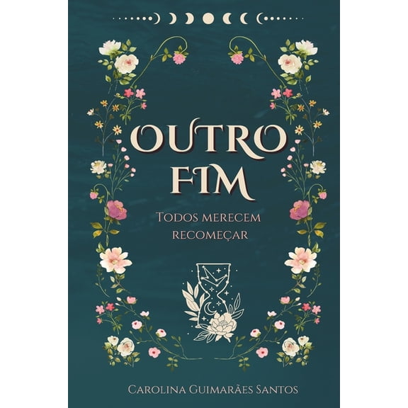 Outro Fim: Todos merecem recomear, (Paperback)