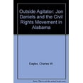 thumbnail image 1 of Pre-Owned Outside Agitator: Jon Daniels and the Civil Rights Movement in Alabama (Paperback) 0807844209 9780807844205, 1 of 1
