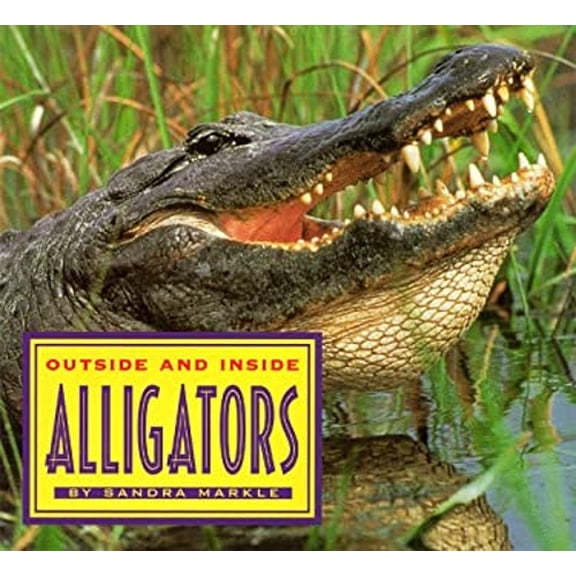 Pre-Owned Outside and Inside Alligators (Hardcover) 9780689814570