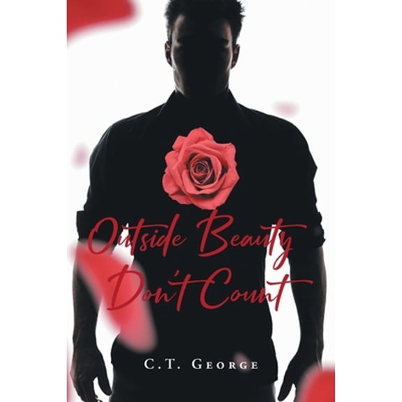 Pre-Owned Outside Beauty Don't Count (Paperback) by C T George