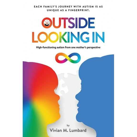 Outside Looking In: High-functioning autism from one mother's perspective, (Paperback)