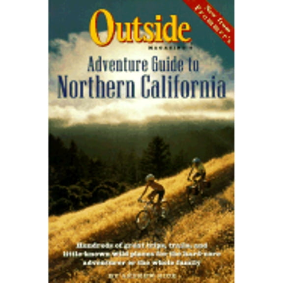 Pre-Owned Outside Magazine's Adventure Guide to Northern California (Paperback) 002860623X 9780028606231