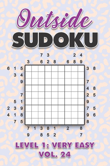 Outside Sudoku Level 1: Very Easy Vol. 24: Play Outside Sudoku 9x9 Nine Grid With Solutions Easy Level Volumes 1-40 Sudo, (Paperback)