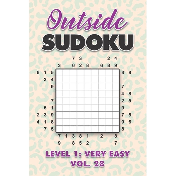 Outside Sudoku Level 1: Very Easy Vol. 28: Play Outside Sudoku 9x9 Nine Grid With Solutions Easy Level Volumes 1-40 Sudo, (Paperback)