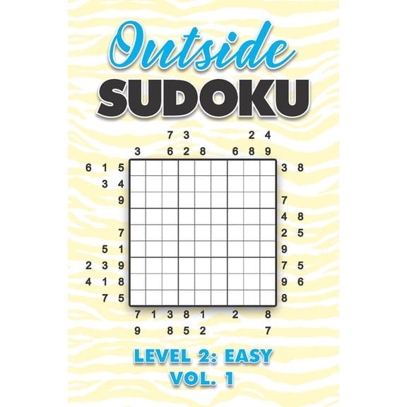 Outside Sudoku Level 2: Easy Vol. 1: Play Outside Sudoku 9x9 Nine Grid With Solutions Easy Level Volumes 1-40 Sudoku Cro, (Paperback)