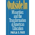thumbnail image 1 of Pre-Owned Outside in: Minorities and the Transformation of American Education (Paperback) 0195071352 9780195071351, 1 of 1