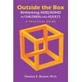 thumbnail image 1 of Outside the Box: Rethinking ADD/ADHD in Children and Adults: A Practical Guide, (Paperback), 1 of 1