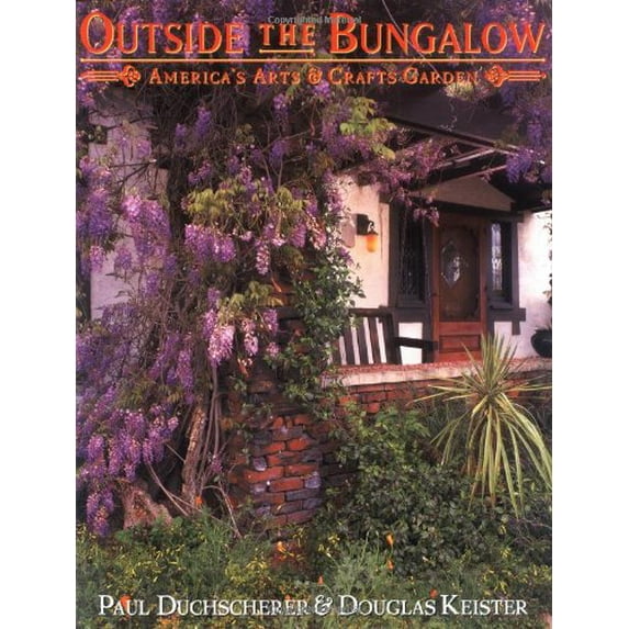 Pre-Owned Outside the Bungalow: America's Arts and Crafts Garden (Hardcover) 0670883557 9780670883554