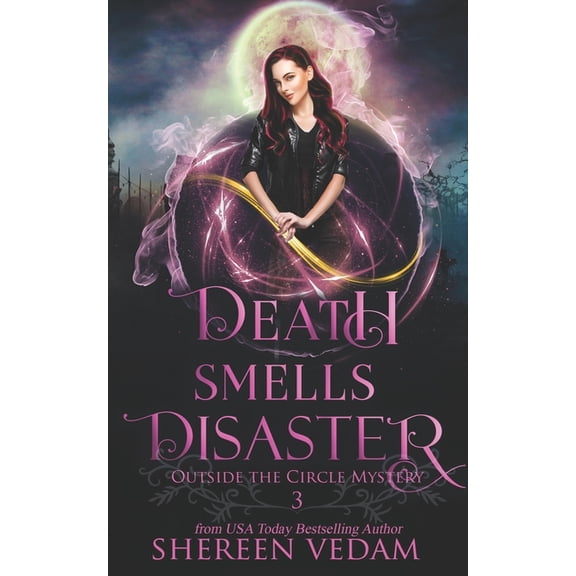 Outside the Circle Mystery Death Smells Disaster: Light Urban Fantasy Mystery Novel, Book 3, (Paperback)