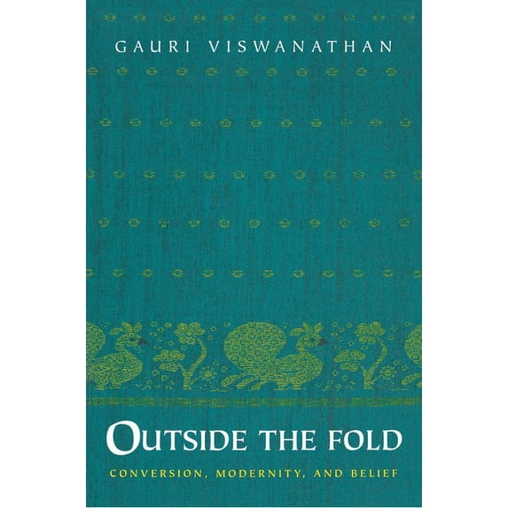 Outside the Fold: Conversion, Modernity, and Belief, (Paperback)