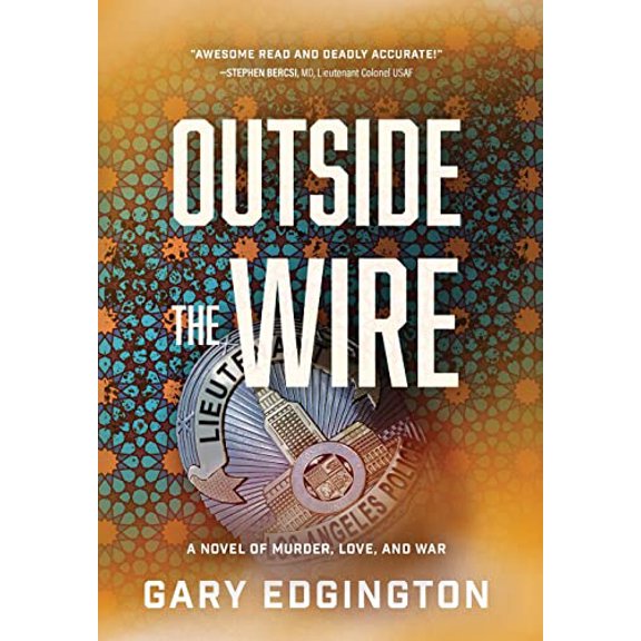 Pre-Owned Outside the Wire: A Novel of Murder, Love, and War (Hardcover) 1646639251 9781646639250
