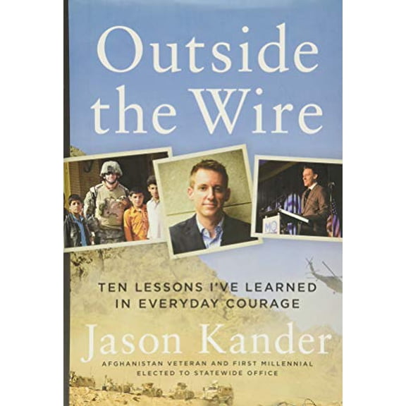 Pre-Owned Outside the Wire: Ten Lessons I've Learned in Everyday Courage (Hardcover) 1538747596 9781538747599