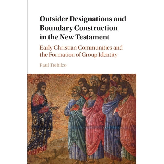 Outsider Designations and Boundary Construction in the New Testament, (Paperback)