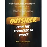 Outsider - From the Perimeter to Power How to Thrive on the Edges, Find Power in Not Belonging, and Build a Life the Ce, Paperback