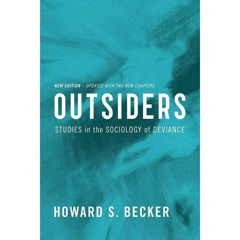 Outsiders: Studies in the Sociology of Deviance, (Paperback
