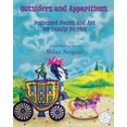 thumbnail image 1 of Outsiders and Apparitions: Possessed Poems and Art for Family Picnics, (Paperback), 1 of 1