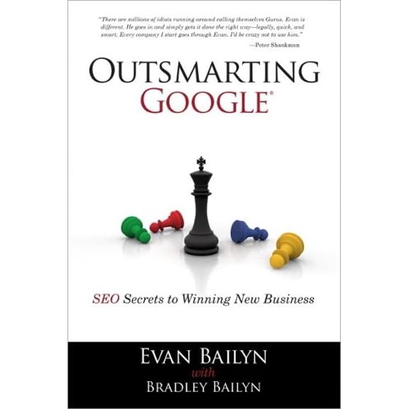 Pre-Owned Outsmarting Google: SEO Secrets to Winning New Business (Que BizTech), 9780789741035, 0789741032, Paperback, 1 edition