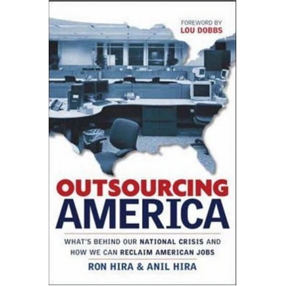 Pre-Owned Outsourcing America: What's Behind Our National Crisis and How We Can Reclaim American Jobs (Hardcover) 0814408680 9780814408681