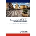 thumbnail image 1 of Outsourcing Public Sector Construction Projects (Paperback), 1 of 1