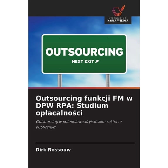 Paerback Outsourcing funkcji FM w DPW RPA: Studium oplacalności, (Paperback ...