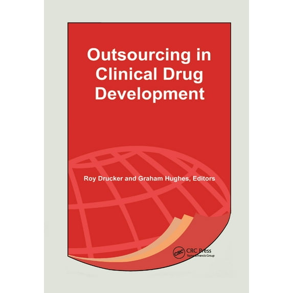Outsourcing in Clinical Drug Development, (Paperback)