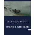 thumbnail image 1 of Outspinning the Spider: The Evolution and transition of Wire and Wire Rope in Modern Industry, (Paperback), 1 of 1