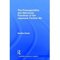 thumbnail image 1 of Outstanding Dissertations in Linguistics The Presupposition and Discourse Functions of the Japanese Particle Mo, (Hardcover), 1 of 1