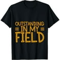 thumbnail image 1 of Outstanding In My Field - T-Shirt, 1 of 4