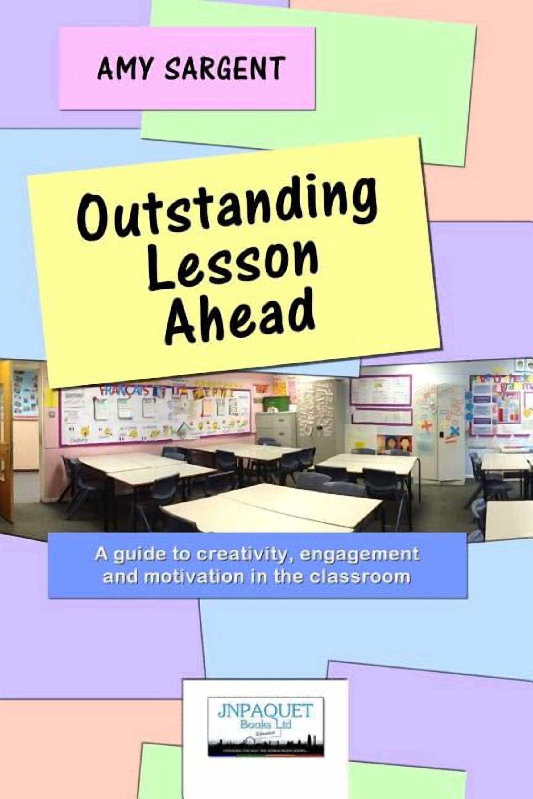 Outstanding Lesson Ahead: A guide to creativity, engagement and ...