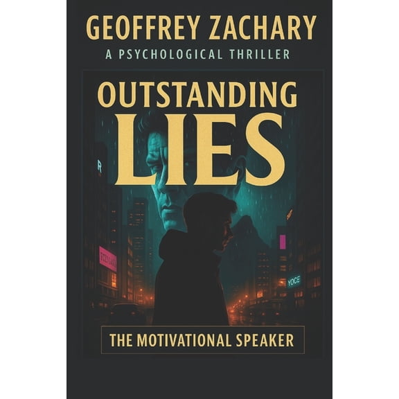 Outstanding Lies: The Motivational Speaker, (Paperback)