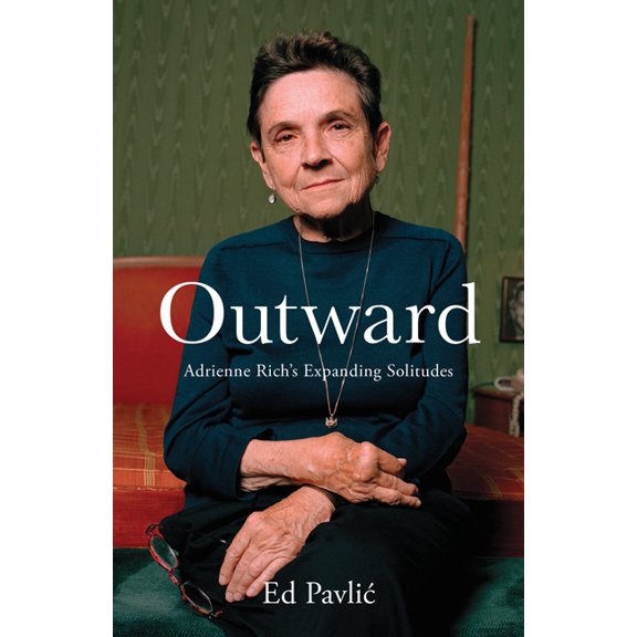 Outward : Adrienne Richs Expanding Solitudes (Paperback)