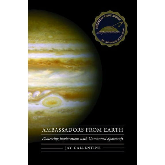 Outward Odyssey: A People's History of S Ambassadors from Earth: Pioneering Explorations with Unmanned Spacecraft, (Paperback)