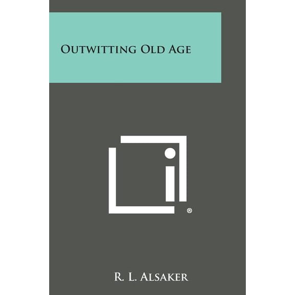 Outwitting Old Age (Paperback)