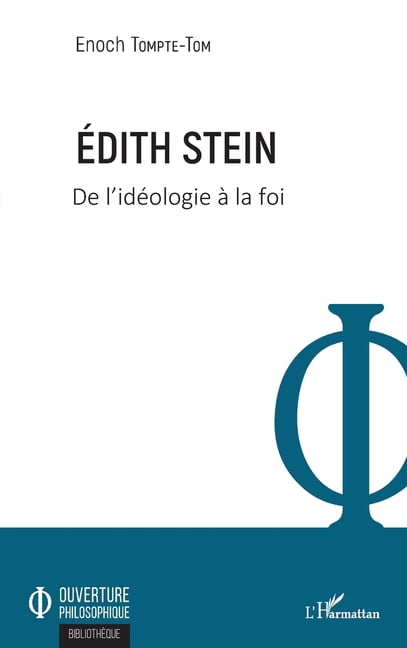 Ouverture Philosophique Edith Stein: De l'idéologie à la foi, (Paperback)