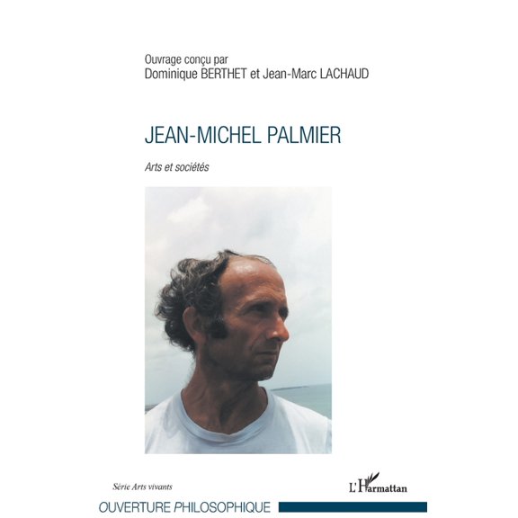 Ouverture Philosophique Jean-Michel Palmier: Arts et socit, (Paperback)