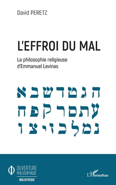 Ouverture Philosophique L'effroi du mal: La philosophie religieuse d'Emmanuel Levinas, (Paperback)