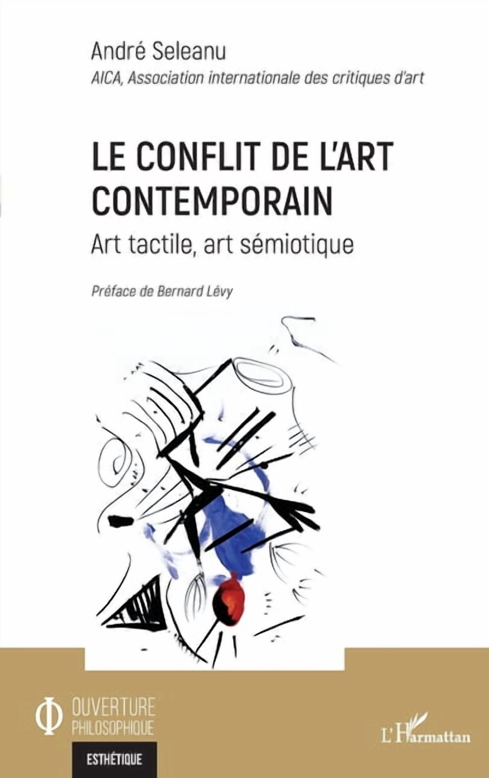 Ouverture Philosophique Le conflit de l'art contemporain: Art tactile, art sÃ©miotique, (Paperback)