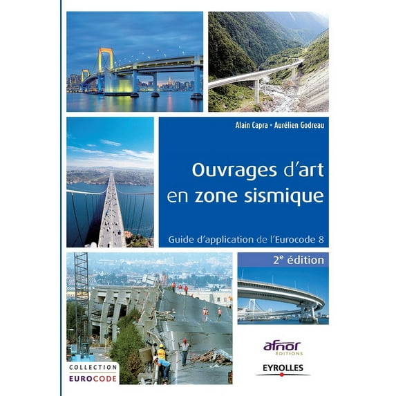Ouvrages d'art en zone sismique: Guide d'application de l'Eurocode 8. (Paperback)