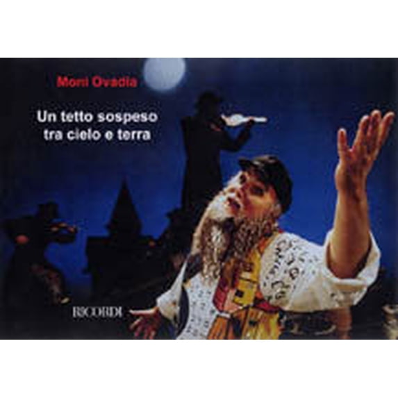 Ovadia, Moni: UN TETTO SOSPESO TRA CIELO E TERRA / (IL VIOLINISTA SUL TETTO). LIBRO CON CD / Sheet music and CD / Ricordi / 2003