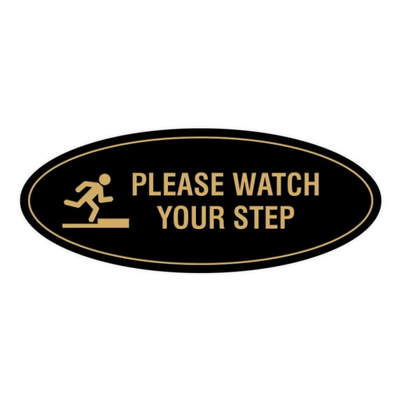 Oval Classy Please Watch Your Step Sign (Black Gold) - Medium 2.75x7"