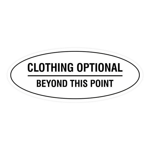 Oval Clothing Optional Beyond This Point Sign (White) - Large 3.6x9"