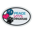thumbnail image 1 of Oval Dog Magnets: Peace, Love, Chihuahuas | Cars, Trucks, Refrigerators, More!, 1 of 1
